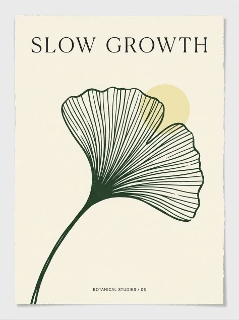 Slow Growth Botanical Poster