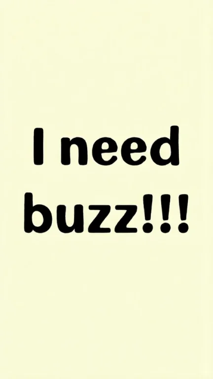 Text I Need Buzz